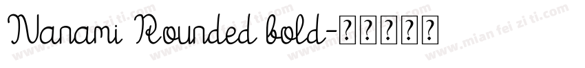 Nanami Rounded bold字体转换